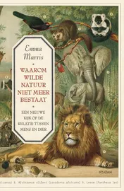 Omslag van Waarom wilde natuur niet meer bestaat