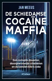 Omslag van De Schiedamse cocaïnemaffia