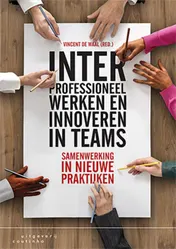 Omslag van Interprofessioneel werken en innoveren in teams