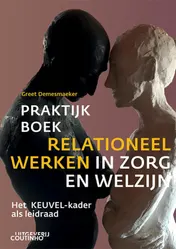 Omslag van Praktijkboek relationeel werken in zorg en welzijn