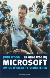 Omslag van Ik ging weg bij Microsoft om de wereld te verbeteren