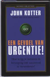 Omslag van Een gevoel van urgentie!