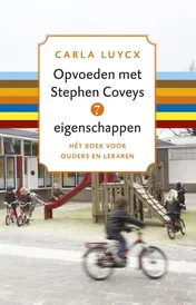 Omslag van Opvoeden met Stephen Coveys 7 eigenschappen