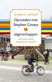 Omslag van Opvoeden met Stephen Coveys 7 eigenschappen