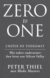 Omslag van Zero to one: creëer de toekomst