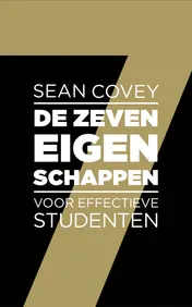 Omslag van De zeven eigenschappen voor effectieve studenten