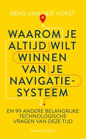 Omslag van Waarom je altijd wilt winnen van je navigatiesysteem