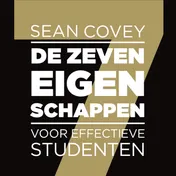 Omslag van De zeven eigenschappen voor effectieve studenten