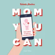 Omslag van Mom You Can