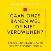 Omslag van Gaan onze banen wel of niet verdwijnen?