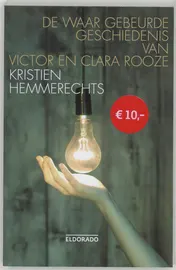 Omslag van De waar gebeurde geschiedenis van Victor en Clara Rooze