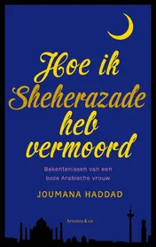 Omslag van Hoe ik Sheherazade heb vermoord