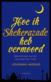 Omslag van Hoe ik Sheherazade heb vermoord