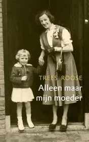 Omslag van Alleen maar mijn moeder