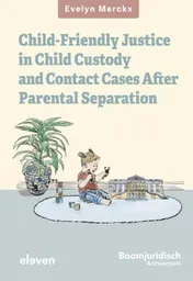 Omslag van Child-friendly Justice in Child Custody and Contact Cases after Parental Separation