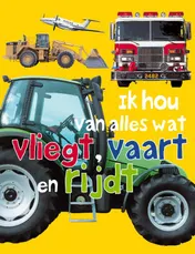 Omslag van Ik hou van alles wat vliegt, vaart en rijdt