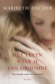 Omslag van Het leven waar je van droomde