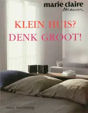 Omslag van Marie Claire Maison Klein huis? Denk groot!