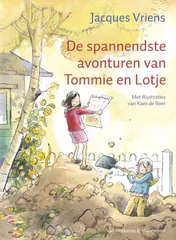 Omslag van De spannendste avonturen van Tommie en Lotje