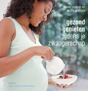 Omslag van Gezond genieten tijdens je zwangerschap