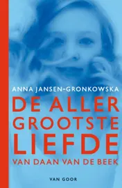 Omslag van De allergrootste liefde van Daan van de Beek