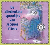 Omslag van De allerleukste sprookjes van Jacques Vriens