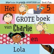 Omslag van Het grote boek van Charlie en Lola