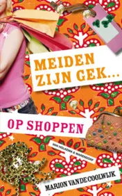 Omslag van Meiden zijn gek...op shoppen