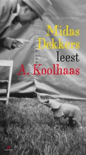 Omslag van Midas Dekkers leest Anton Koolhaas