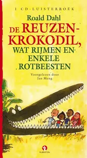 Omslag van De reuzenkrokodil, wat rijmen en enkele rotbeesten