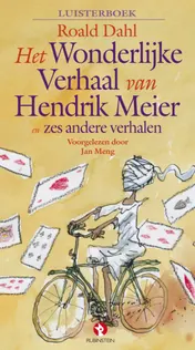 Omslag van Het Wonderlijke Verhaal van Hendrik Meier en zes andere verhalen