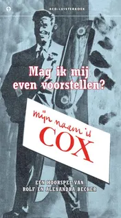 Omslag van Mag ik mij even voorstellen? Mijn naam is Cox!