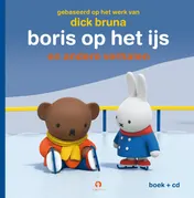 Omslag van Boris op het ijs - Nijntjes avonturen groot en klein
