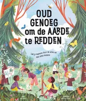 Omslag van Oud genoeg om de aarde te redden