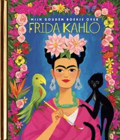 Omslag van Mijn Gouden Boekje over Frida Kahlo