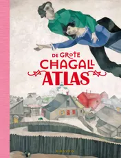 Omslag van De grote Chagall atlas