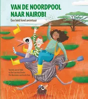 Omslag van Van de Noordpool naar Nairobi
