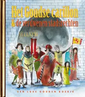 Omslag van Het Goudse carillon en de verdwenen stadsrechten