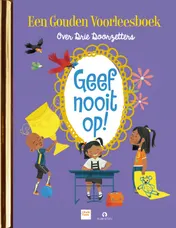Omslag van Geef nooit op!