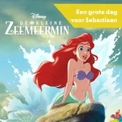 Omslag van De kleine zeemeermin - Een grote dag voor Sebastiaan