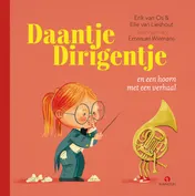 Omslag van Daantje Dirigentje en een hoorn met een verhaal
