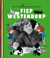 Omslag van Mijn Gouden Boekje over Fiep Westendorp