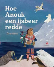Omslag van Hoe Anouk een ijsbeer redde