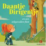 Omslag van Daantje Dirigentje en een stilgevallen fluit