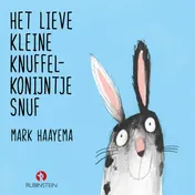 Omslag van Het lieve kleine knuffelkonijntje Snuf