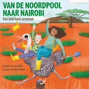 Omslag van Van de Noordpool naar Nairobi