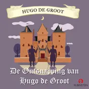 Omslag van Hugo de Groot - De ontsnapping van Hugo de Groot