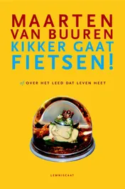Omslag van Kikker gaat fietsen of Over het leed dat leven heet