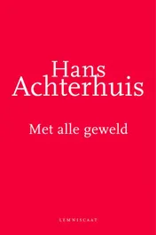 Omslag van Met alle geweld