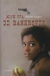 Omslag van Mijn opa de bankrover